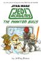 [Star Wars · Jedi Academy 03] • The Phantom Bully